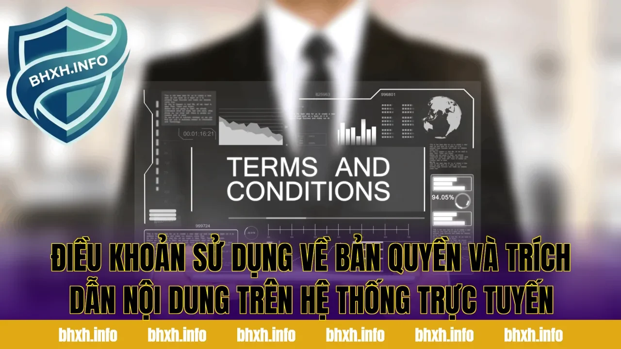 Điều khoản sử dụng về bản quyền và trích dẫn nội dung trên hệ thống trực tuyến