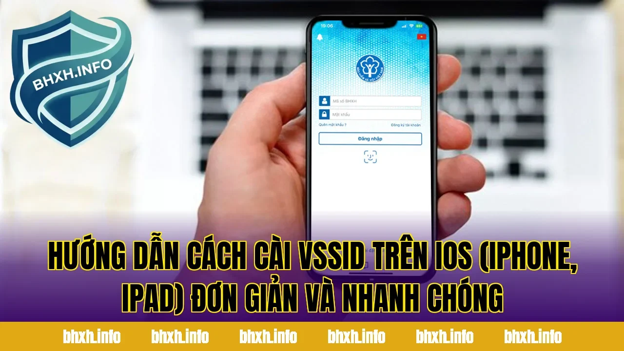 Hướng dẫn cách cài VssID trên iOS (iPhone, iPad) đơn giản và nhanh chóng