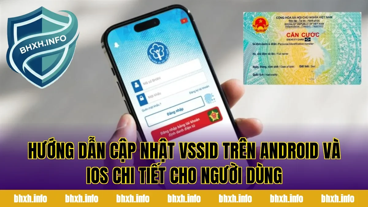 Hướng dẫn cập nhật VssID trên Android và iOS chi tiết cho người dùng
