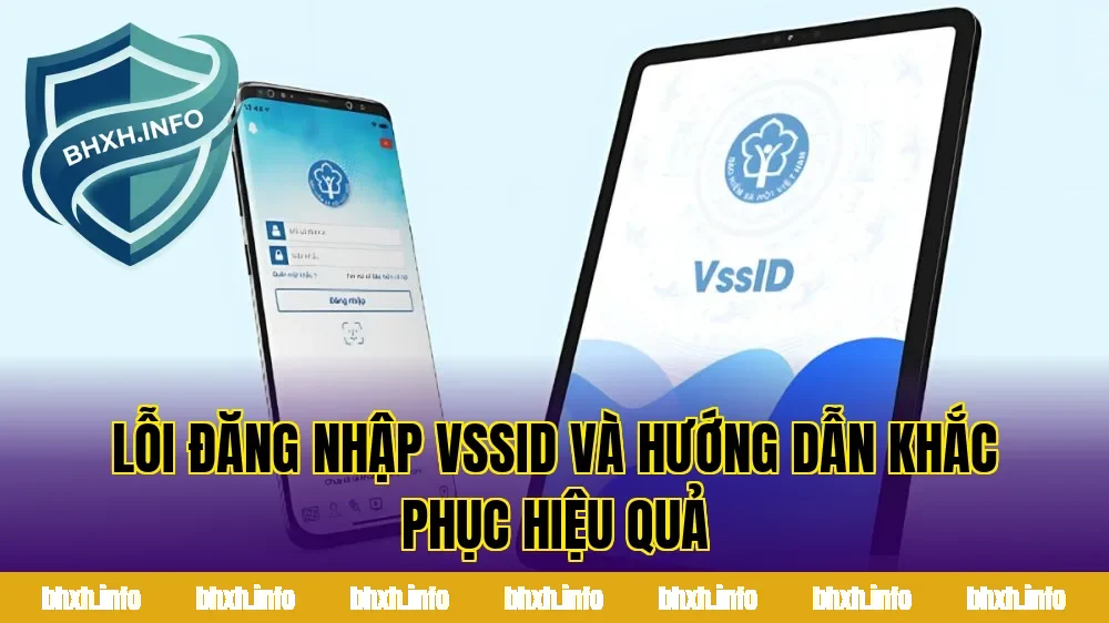 Lỗi Đăng Nhập VssID Và Hướng Dẫn Khắc Phục Hiệu Quả